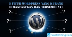 5 Fitur Wordpress Yang Kurang Dimanfaatkan Dan Tersembunyi
