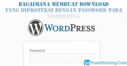 Bagaimana Membuat Download Yang Diproteksi Dengan Password Pada Wordpress